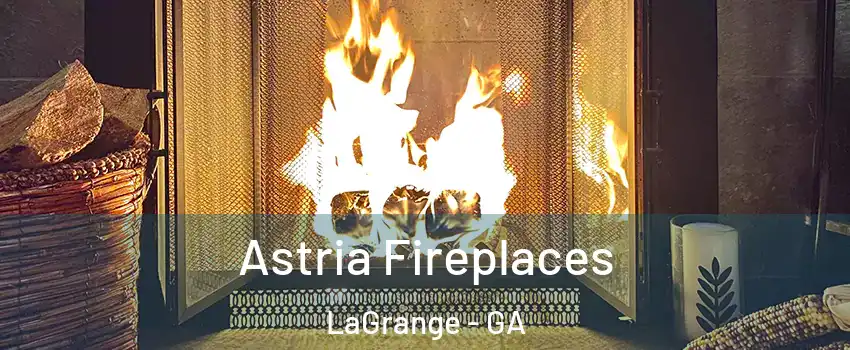  Astria Fireplaces LaGrange - GA