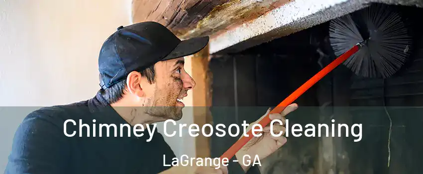  Chimney Creosote Cleaning LaGrange - GA