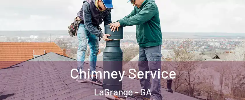 Chimney Service LaGrange - GA