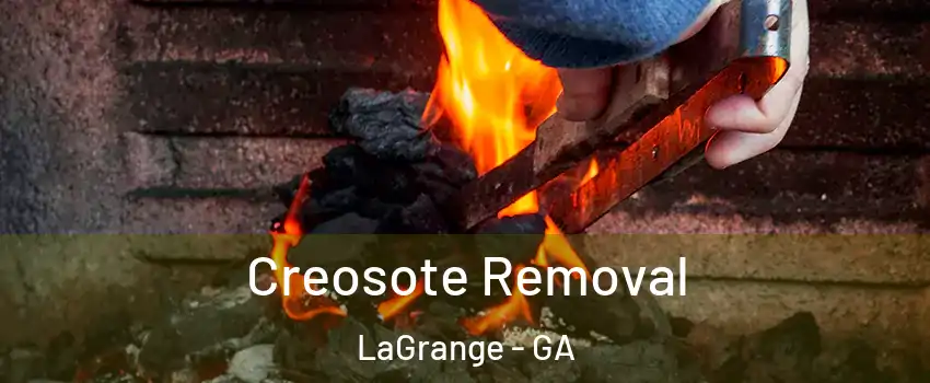 Creosote Removal LaGrange - GA