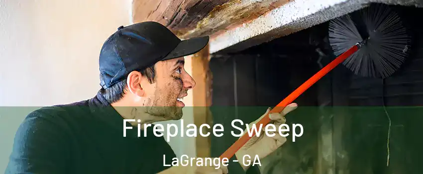  Fireplace Sweep LaGrange - GA