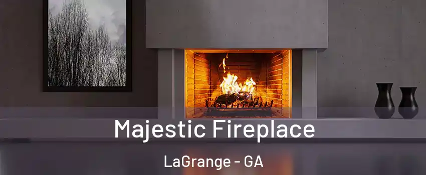  Majestic Fireplace LaGrange - GA