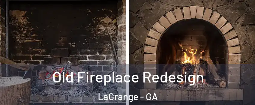  Old Fireplace Redesign LaGrange - GA