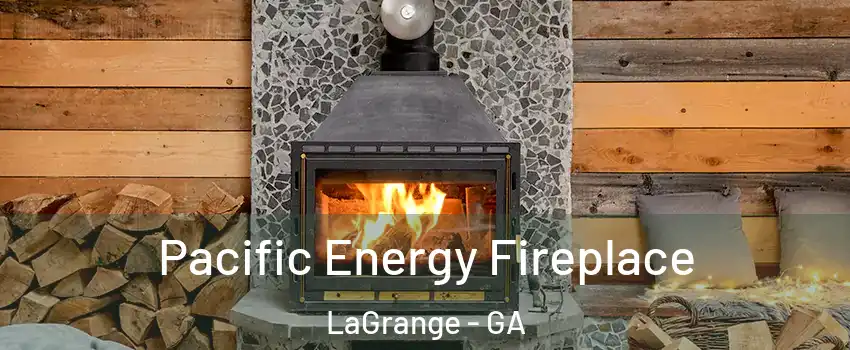  Pacific Energy Fireplace LaGrange - GA