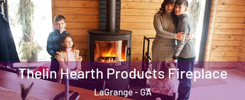  Thelin Hearth Products Fireplace LaGrange - GA