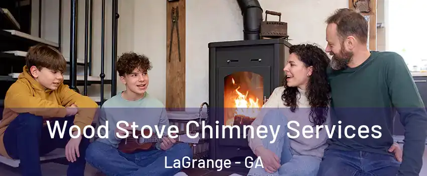  Wood Stove Chimney Services LaGrange - GA